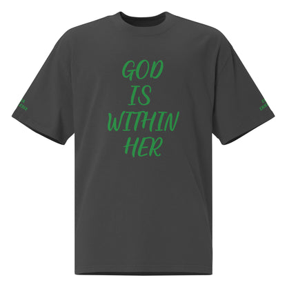 "GOD IS WITHIN HER" OVERSIZED FADED T SHIRT- GREEN LETTERING